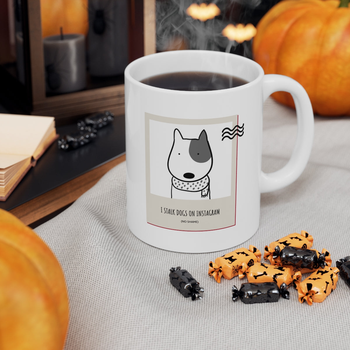 I Stalk Dogs on IG Mug