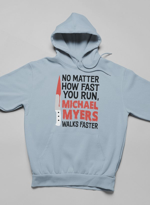 No Matter How Fast You Run Hoodie